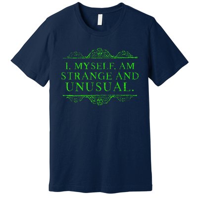 Halloween I Myself Am Strange And Unusual Premium T-Shirt