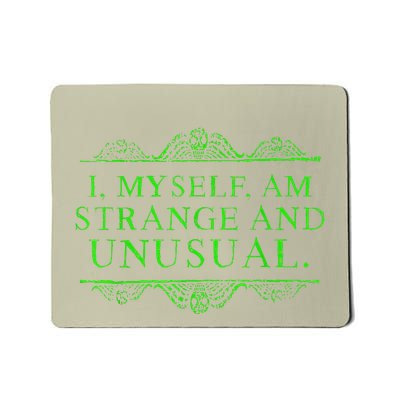 Halloween I Myself Am Strange And Unusual Mousepad