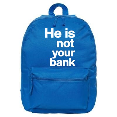He Is Not Your Bank Quote 16 in Basic Backpack