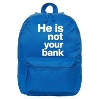 He Is Not Your Bank Quote 16 in Basic Backpack