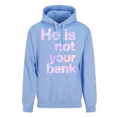 He Is Not Your Bank Quote Unisex Surf Hoodie