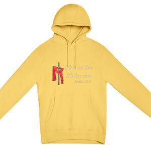 He Is Not Here He Is Risen Matthew 286 Bible Verse Premium Pullover Hoodie