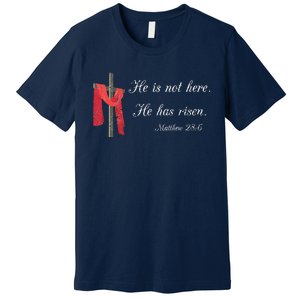 He Is Not Here He Is Risen Matthew 286 Bible Verse Premium T-Shirt