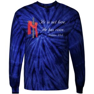 He Is Not Here He Is Risen Matthew 286 Bible Verse Tie-Dye Long Sleeve Shirt