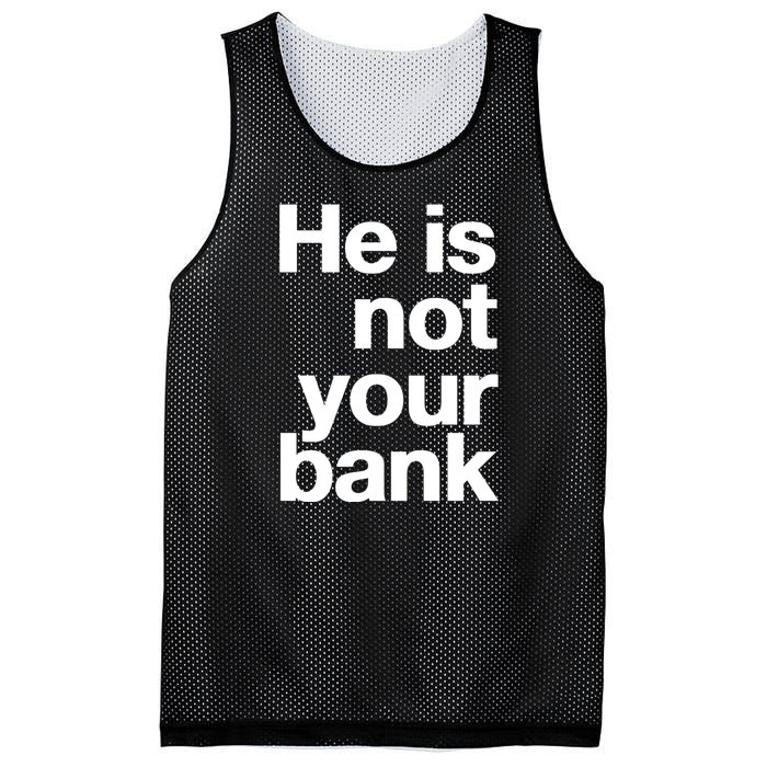 He Is Not Your Bank Mesh Reversible Basketball Jersey Tank