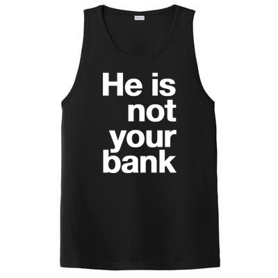 He Is Not Your Bank PosiCharge Competitor Tank