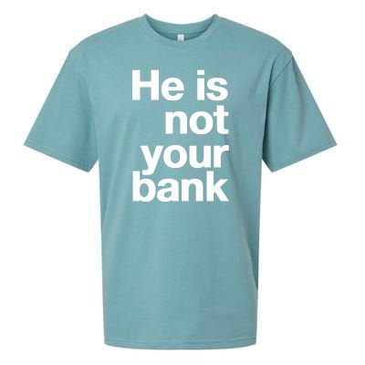 He Is Not Your Bank Sueded Cloud Jersey T-Shirt