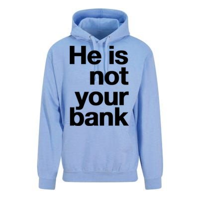 He Is Not Your Bank Unisex Surf Hoodie