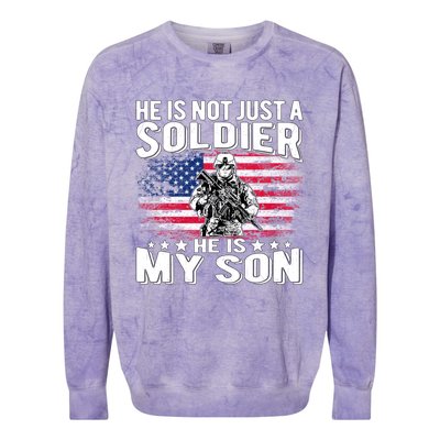 He Is Not Just A Soldier He Is My Son Proud Military Mom Dad Gift Colorblast Crewneck Sweatshirt