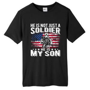 He Is Not Just A Soldier He Is My Son Proud Military Mom Dad Gift Tall Fusion ChromaSoft Performance T-Shirt