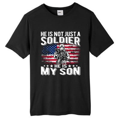 He Is Not Just A Soldier He Is My Son Proud Military Mom Dad Gift Tall Fusion ChromaSoft Performance T-Shirt