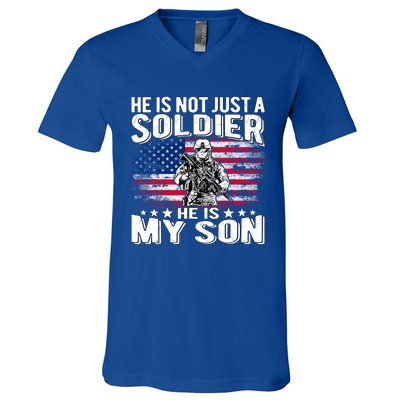 He Is Not Just A Soldier He Is My Son Proud Military Mom Dad Gift V-Neck T-Shirt