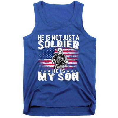 He Is Not Just A Soldier He Is My Son Proud Military Mom Dad Gift Tank Top