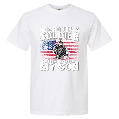 He Is Not Just A Soldier He Is My Son Proud Military Mom Dad Gift Garment-Dyed Heavyweight T-Shirt