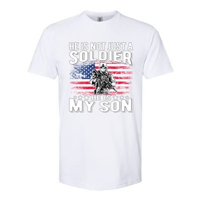 He Is Not Just A Soldier He Is My Son Proud Military Mom Dad Gift Softstyle CVC T-Shirt