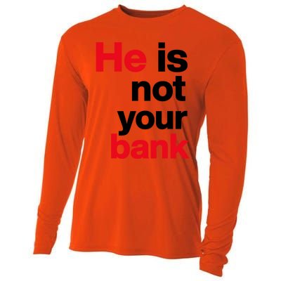 He Is Not Your Bank Cooling Performance Long Sleeve Crew