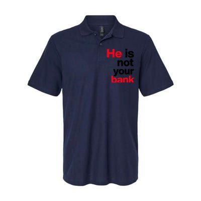 He Is Not Your Bank Softstyle Adult Sport Polo