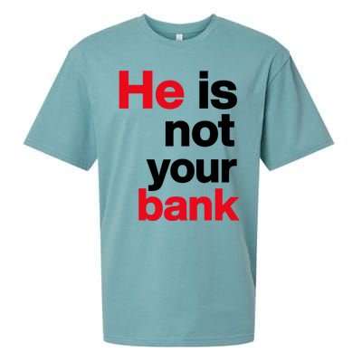 He Is Not Your Bank Sueded Cloud Jersey T-Shirt