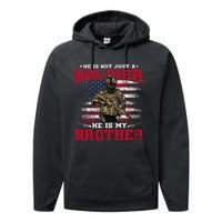 He Is Not Just A Soldier He Is My Brother Proud Army Family Performance Fleece Hoodie