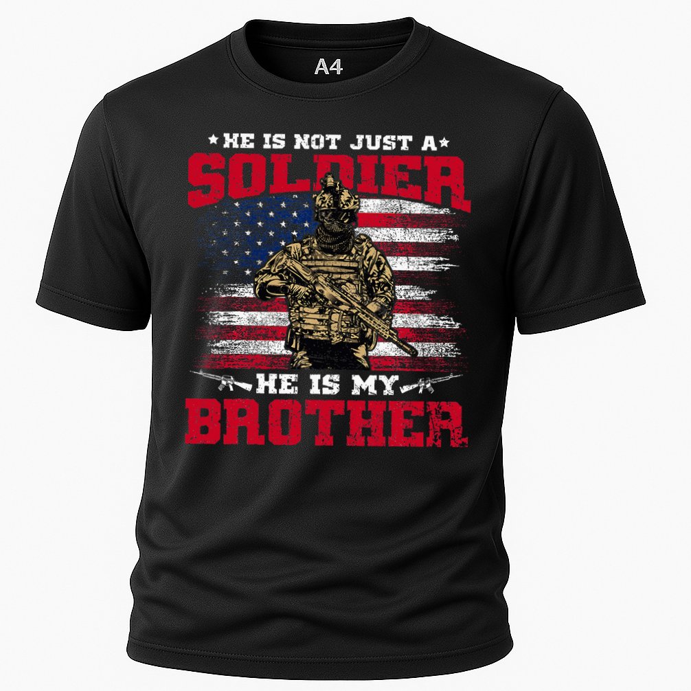 He Is Not Just A Soldier He Is My Brother Proud Army Family Cooling Performance Crew T-Shirt