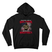 He Is Not Just A Soldier He Is My Brother Proud Army Family Hoodie