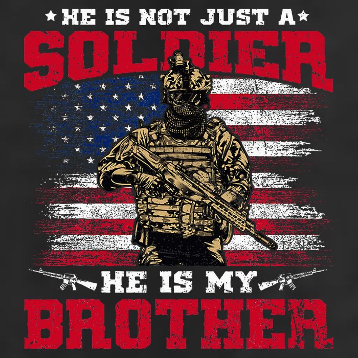 He Is Not Just A Soldier He Is My Brother Proud Army Family Hat