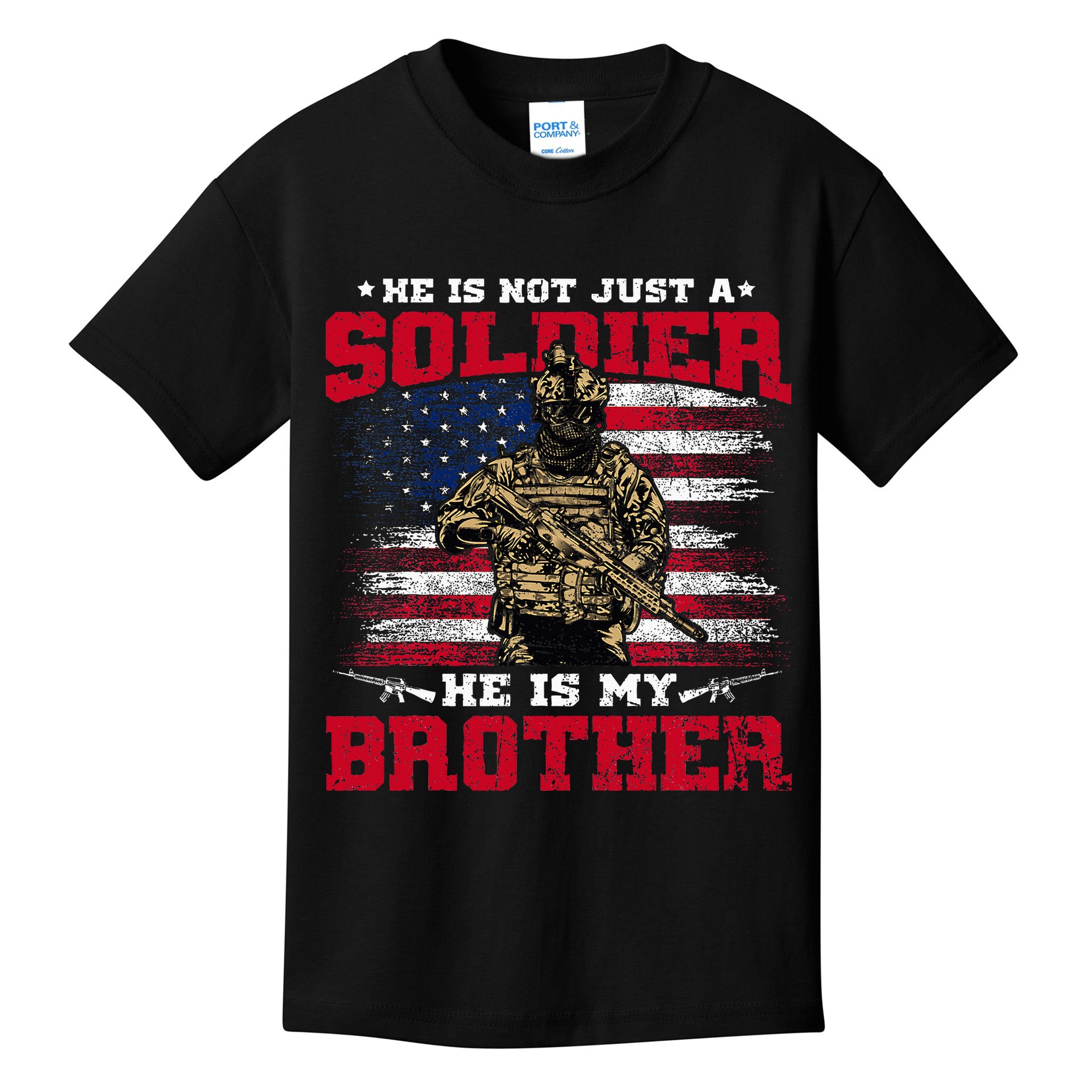 He Is Not Just A Soldier He Is My Brother Proud Army Family Kids T-Shirt