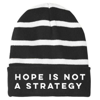 Hope Is Not A Strategy Striped Beanie with Solid Band