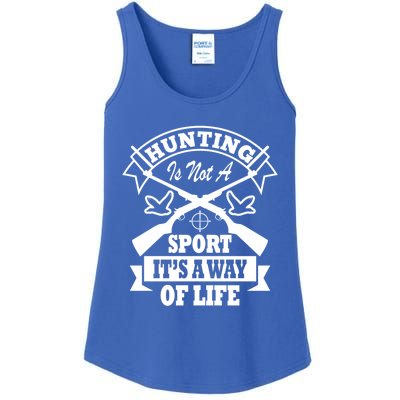 Hunting Is Not A Sport Its A Way Of Life Hunting Gear Gift Ladies Essential Tank