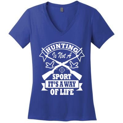 Hunting Is Not A Sport Its A Way Of Life Hunting Gear Gift Women's V-Neck T-Shirt