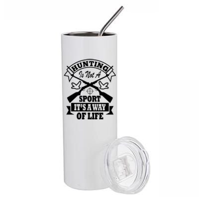 Hunting Is Not A Sport Its A Way Of Life Hunting Gear Gift Stainless Steel Tumbler