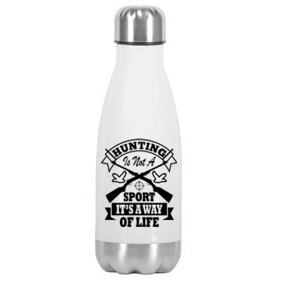 Hunting Is Not A Sport Its A Way Of Life Hunting Gear Gift Stainless Steel Insulated Water Bottle