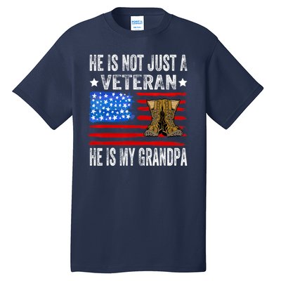 He Is Not Just A Veteran He Is My Grandpa Tall T-Shirt