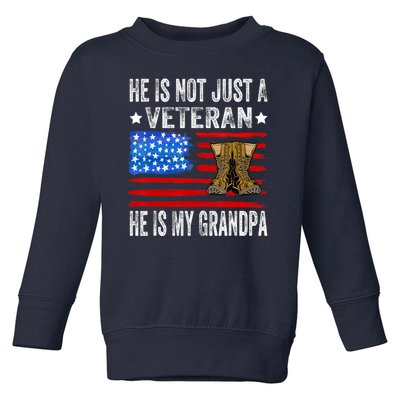 He Is Not Just A Veteran He Is My Grandpa Toddler Sweatshirt