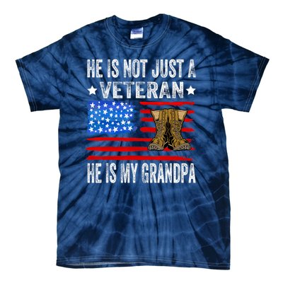 He Is Not Just A Veteran He Is My Grandpa Tie-Dye T-Shirt