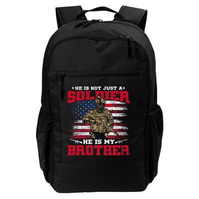 He Is Not Just A Soldier He Is My Brother Proud Army Family Backpack