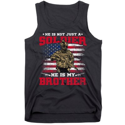 He Is Not Just A Soldier He Is My Brother Proud Army Family Tank Top
