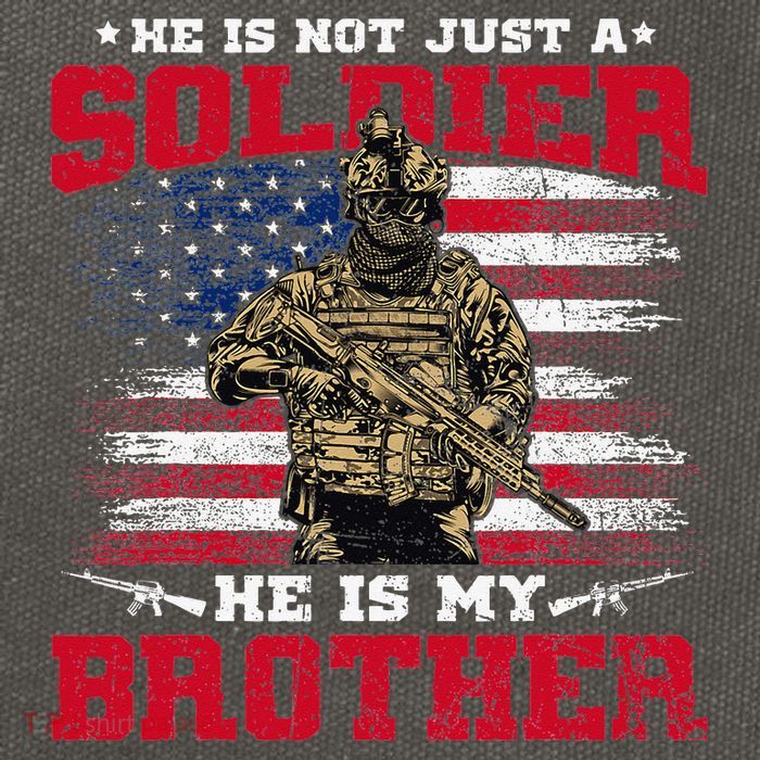He Is Not Just A Soldier He Is My Brother Proud Army Family Cotton Canvas Backpack