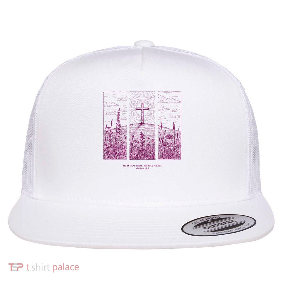 He is not here is has risen matthew 286 faith god  Flat Bill Trucker Hat