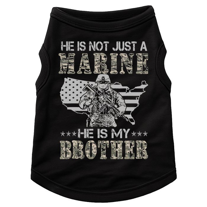 He Is Not Just Marine He Is My Brother Sisters Brothers Doggie Tank