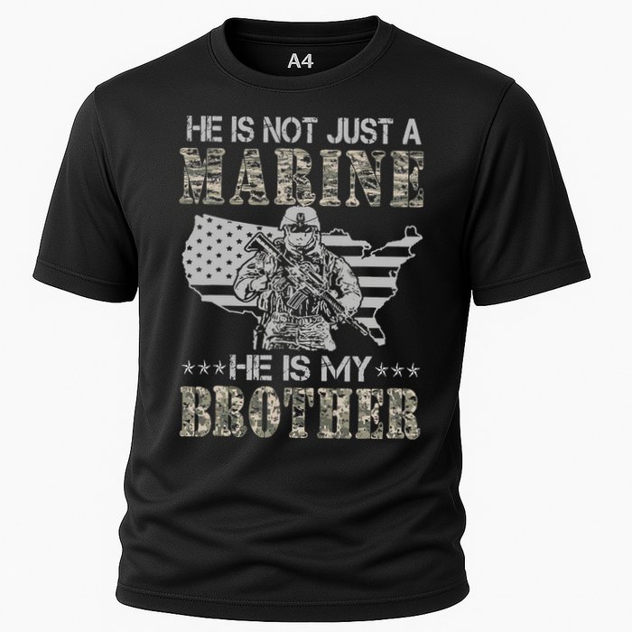 He Is Not Just Marine He Is My Brother Sisters Brothers Cooling Performance Crew T-Shirt