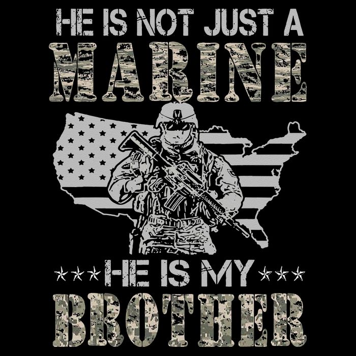 He Is Not Just Marine He Is My Brother Sisters Brothers T-Shirt