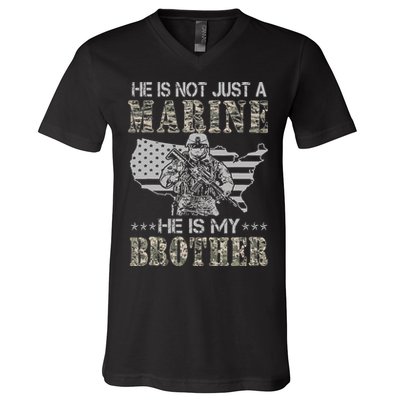 He Is Not Just Marine He Is My Brother Sisters Brothers V-Neck T-Shirt