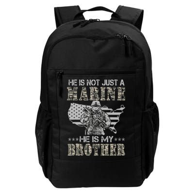 He Is Not Just Marine He Is My Brother Sisters Brothers Backpack