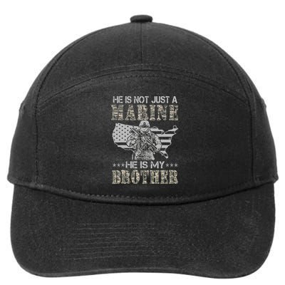 He Is Not Just Marine He Is My Brother Sisters Brothers 7-Panel Snapback Hat