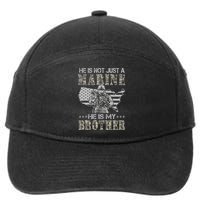 He Is Not Just Marine He Is My Brother Sisters Brothers 7-Panel Snapback Hat
