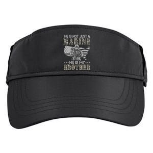 He Is Not Just Marine He Is My Brother Sisters Brothers Adult Drive Performance Visor