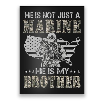 He Is Not Just Marine He Is My Brother Sisters Brothers Poster