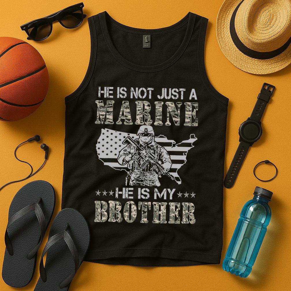 He Is Not Just Marine He Is My Brother Sisters Brothers Tank Top