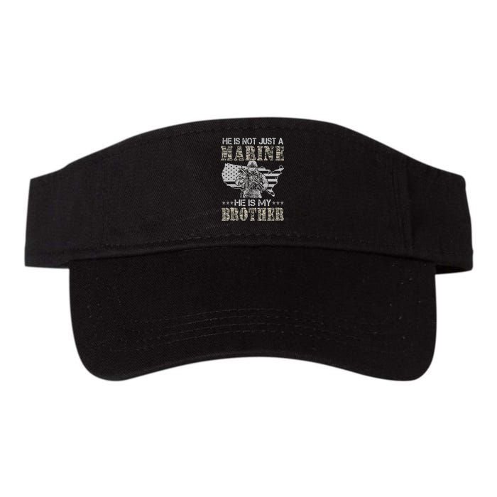 He Is Not Just Marine He Is My Brother Sisters Brothers Visor